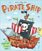 Cover of: Build Your Own Pirate Ship (A Push-Out-and-Play)