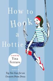 Cover of: How to Hook a Hottie | Tina Ferraro