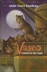 Cover of: Vasco, Leader of the Tribe by Anne-Laure Bondoux, Anne-Laure Bondoux