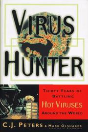 Virus hunter by Peters, C. J., C. J. Peters