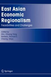 East Asian economic regionalism by Chʻung-yŏng An, Richard E. Baldwin, Inkyo Cheong