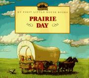 Cover of: Prairie Day: Adapted from the Little House Books by Laura Ingalls Wilder (My First Little House Books)