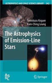The astrophysics of emission-line stars by Tomokazu Kogure, Kam-Ching Leung