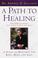 Cover of: A Path to Healing