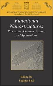 Cover of: Functional Nanostructures: Processing, Characterization, and Applications (Nanostructure Science and Technology)
