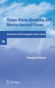 Cover of: Ocean Waves Breaking and Marine Aerosol Fluxes (Atmospheric and Oceanographic Sciences Library) by Stanislaw R. Massel
