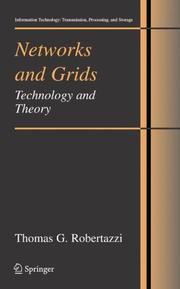 Cover of: Networks and Grids: Technology and Theory (Information Technology: Transmission, Processing and Storage) by Thomas G. Robertazzi