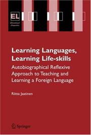 Cover of: Learning Languages, Learning Life Skills: Autobiographical reflexive approach to teaching and learning a foreign language (Educational Linguistics)