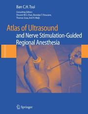 Cover of: Atlas of Ultrasound- and Nerve Stimulation-Guided Regional Anesthesia by Ban C.H. Tsui