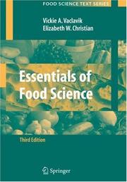 Essentials in food science by Vickie Vaclavik, Vickie A. Vaclavik, Elizabeth W. Christian