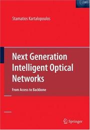 Next Generation Intelligent Optical Networks by Stamatios Kartalopoulos