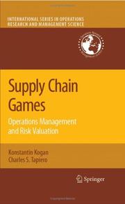 Cover of: Supply Chain Games: Operations Management and Risk Valuation (International Series in Operations Research & Management Science)