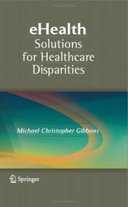 eHealth Solutions for Healthcare Disparities by Michael Christopher Gibbons