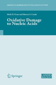 Oxidative damage to nucleic acids by Mark D. Evans, Marcus S. Cooke