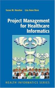 Cover of: Project Management for Healthcare Informatics (Health Informatics)