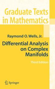 Differential Analysis on Complex Manifolds (Graduate Texts in Mathematics) by Jr., Raymond O. Wells