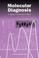 Cover of: Molecular Diagnosis