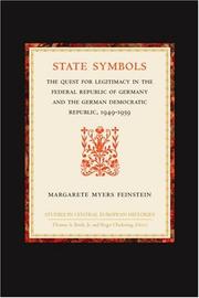 Cover of: State Symbols: The Quest for Legitimacy in the Federal Republic of Germany and the German Democratic Republic, 1949-1959 (Studies in Central European Histories)