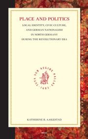 Cover of: Place and Politics: Local Identity, Civic Culture, and German Nationalism in North Germany (Studies in Central European Histories, 36) (Studies in Central European Histories, 36)