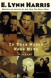 Cover of: If this world were mine by E. Lynn Harris