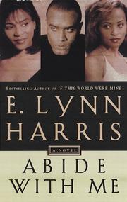 Cover of: Abide with me by E. Lynn Harris