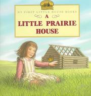 Cover of: A little prairie house by illustrated by Renée Graef.