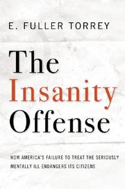 The insanity offense by E. Fuller Torrey