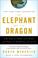 Cover of: The elephant and the dragon