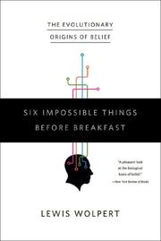 Cover of: Six Impossible Things Before Breakfast | Lewis Wolpert
