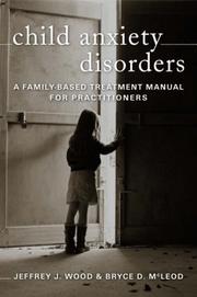 Cover of: Child Anxiety Disorders by Jeffrey J. Wood, Bryce D. McLeod