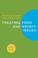 Cover of: What Every Therapist Needs to Know about Treating Food and Weight Issues