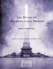The study of architectural design by John F. Harbeson