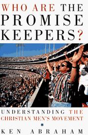 Who are the Promise Keepers? by Ken Abraham