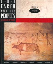 Cover of: The Earth and Its Peoples by Richard W. Bulliet, Pamela Kyle Crossley, Daniel R. Headrick, Steven W. Hirsch, Lyman L. Johnson, David Northrup