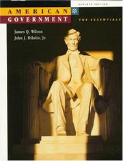 Cover of: American Government by James Q. Wilson, John J. DiIulio, Jr, James Q. Wilson