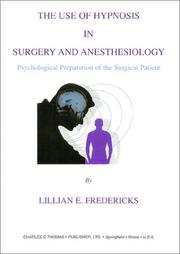 The Use of Hypnosis in Surgery and Anesthesiology by Lillian E. Fredericks