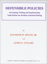 Defensible policies by Raymond W., Jr. Beach, James S. O'Leary