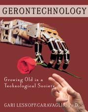Cover of: Gerontechnology: Growing Old in a Technological Society