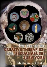 Cover of: The Use of the Creative Therapies With Sexual Abuse Survivors