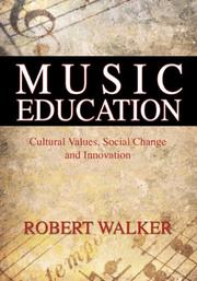 Cover of: Music Education: Cultural Values, Social Change and Innovation