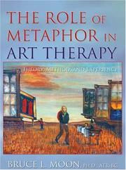 Cover of: The Role of Metaphor in Art Therapy: Theory, Method, and Experience