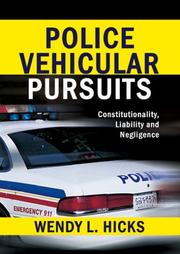Cover of: Police Vehicular Pursuits: Constitutionality, Liability and Negligence