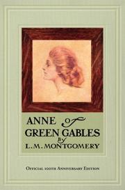 Cover of: Anne of Green Gables, 100th Anniversary Edition by Lucy Maud Montgomery