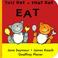 Cover of: Eat (This One and That One Block Books)