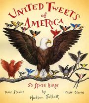 Cover of: United Tweets of America: 50 State BirdsTheir Stories, Their Glories