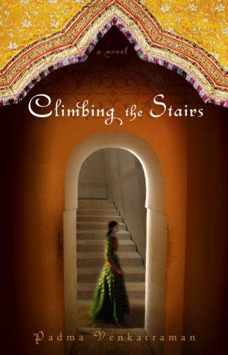 Climbing the Stairs by Padma Venkatraman