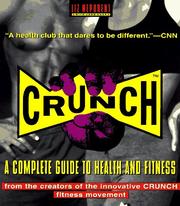 Cover of: Crunch: A Complete Guide to Health and Fitness