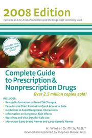 Cover of: Complete Guide to Prescription  &  Nonpresciption Drugs 2008 (Complete Guide to Prescription and Nonprescription Drugs) by H. Winter Griffith, Stephen Moore