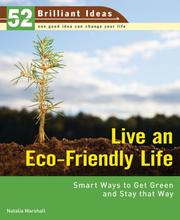 Cover of: Live an Eco-Friendly Life (52 Brilliant Ideas): Smart Ways to Get Green and Stay That Way (52 Brilliant Ideas)