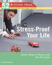 Cover of: Stress-Proof Your Life (52 Brilliant Ideas): Smart Ways to Relax and Re-energize (52 Brilliant Ideas)